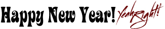 Happy New Year! Yeah Right!